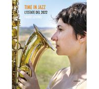 Libri Fabio Lovino - Time In Jazz. L'estate Del 2022