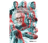 Libri Fabio Migneco - George Miller. L Viaggio Dell'Eroe