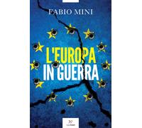 Libri Fabio Mini - L'Europa in guerra - 2023