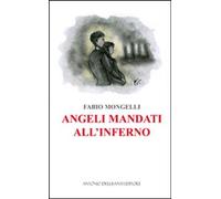 Libri Fabio Mongelli - Angeli Mandati All'Inferno