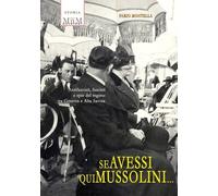 Libri Fabio Montella - Se Avessi Qui Mussolini. Antifascisti, Fascisti E Spie De
