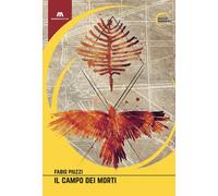 Libri Fabio Piuzzi - Il campo dei morti - 2023 (Giallo Morganti)
