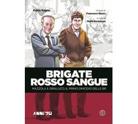 Libri Fabio Ragno - Brigate Rosso Sangue. Mazzola E Giralucci, Il Primo Omicidio
