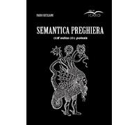 Libri Fabio Siciliani - Semantica Preghiera. Dall'Eidos Alla Poiesis