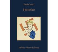 BEBELPLATZ. LA NOTTE DEI LIBRI BRUCIATI - STASSI FABIO - Sellerio