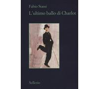 Libri Fabio Stassi - L'ultimo ballo di Charlot - 2012
