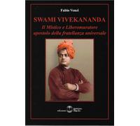 Libri Fabio Venzi - Swami Vivekananda. Il Mistico E Liberomuratore Apostolo Dell