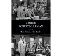 Libri Fabio Zanello - Il cinema di Robert Mulligan - 2023