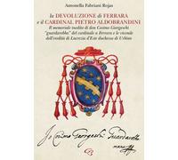 Libri Fabriani Rojas Antonella - La Devoluzione Di Ferrara E Il Cardinal Pietro