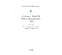 Libri Fabriziani Anna Vittoria - Lotta Per La Civilta E Filosofia Della Pace (19
