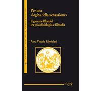 Libri Fabriziani Anna Vittoria - Per Una Logica Della Sensazione. Il Giovane Blo
