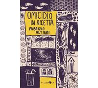 Omicidio In Ricetta - Fabrizio Altieri - 2023