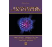Libri Fabrizio Bartoli - Le Nuove Scienze E Le Antiche Filosofie. Fisica Quantis