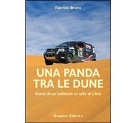 Libri Fabrizio Bruno - Una Panda Tra Le Dune. Storie Di Un'utilitaria Al Rally D