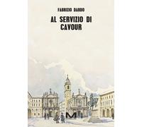Libri Fabrizio Dardo - Al Servizio Di Cavour