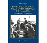 Libri Fabrizio Egizi - Storia Dell'aviazione Nella Sicilia Occidentale. Storia,