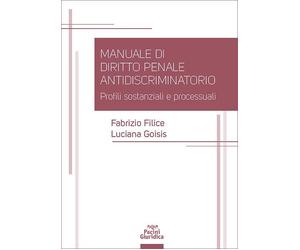 Libri Fabrizio Filice / Luciana Goisis - Manuale Di Diritto Penale Antidiscrimin