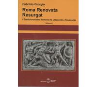 Libri Fabrizio Giorgio - Roma Renovata Resurgat. Il Tradizionalismo Romano Tra O