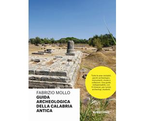 Libri Fabrizio Mollo - Guida Archeologica Della Calabria Antica