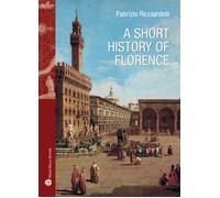 Libri Fabrizio Ricciardelli - A short history of Florence - 2019