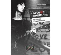 Libri Fabrizio Salmoni - L' Arte & Il Mestiere. Gigi Venegoni E La Musica Italia
