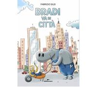 Libri Fabrizio Silei - Bradi Va In Citta