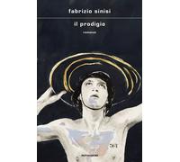 Libri Fabrizio Sinisi - Il Prodigio