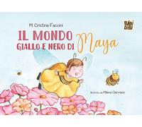 Libri Faccini M. Cristina - Il Mondo Giallo E Nero Di Maya