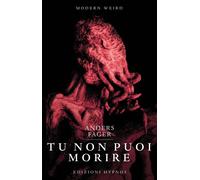 Tu non puoi vivere. Nuovi incubi nell'universo di H.P. Lovecraft - Fager Anders