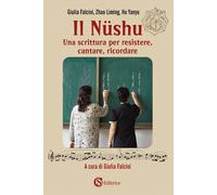 Libri Falcini Giulia / Liming Zhao / Yanyu Hu - Il Nushu. Una Scrittura Per Resi