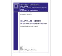 Libri Falorni Federico - Bilanciare I Diritti. Esperienze Di Common Law A Confro