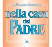 Libri Famiglia Cristiana Nella Casa Del Padre. Repertorio Di Canti Per La Liturg