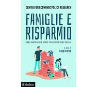 Libri Famiglie E Risparmio. Come Cambiano Le Scelte Finanziarie Degli Italiani