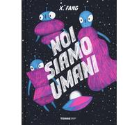 Libri Fang X. - Noi Siamo Umani. Ediz. A Colori