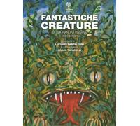 Libri Fantastiche Creature Della Pianura Padana E Dei Dintorni