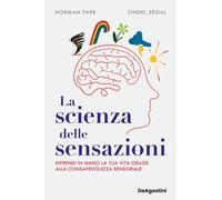 Libri Farb Norman / Segal Zindel V. - La Scienza Delle Sensazioni. Riprendi In M