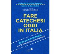 Libri Fare Catechesi Oggi In Italia. Tracce E Percorsi Per La Formazione Dei Cat