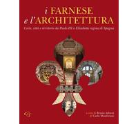 Libri Farnese E L'architettura. Corte, Citta E Territorio Da Paolo III A Elisabe