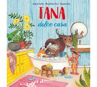 Libri Farotto Andrea / Pesce Mariapaola - Tana Dolce Casa. Ediz. Illustrata