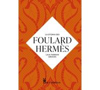 Libri Farran Graves Laia - La Storia Dei Foulard Hermes. Ediz. A Colori