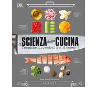 Libri Farrimond Stuart - La Scienza Della Cucina. Tecniche, Ingredienti E Strume