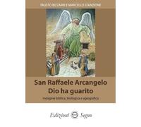 Libri Fausto Bizzarri / Marcello Stanzione - San Raffaele Arcangelo. Dio Ha Guar