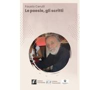 Libri Fausto Cerulli - Le Poesie, Gli Scritti