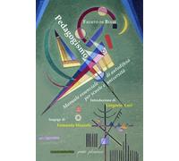 Libri Fausto Di Biase - Pedagogismo. Manuale Essenziale Di Autodifesa Per Scuole
