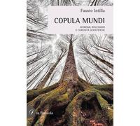Libri Fausto Intilla - Copula Mundi. Aforismi, Riflessioni E Curiosita Scientifi