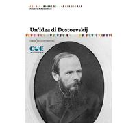 Libri Fausto Malcovati - Un' Idea Di Dostoevskij