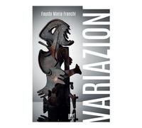 Libri Fausto Maria Franchi - Variazioni - 2022 (UpArt)