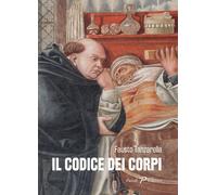 Libri Fausto Tanzarella - Il codice dei corpi - 2015 (Le notti)