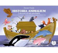 Libri Favale Donato - Historia Animalium. Ediz. Illustrata