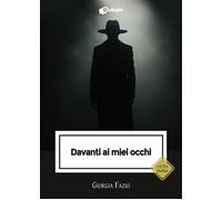 Libri Fazio Giorgia - Davanti Ai Miei Occhi